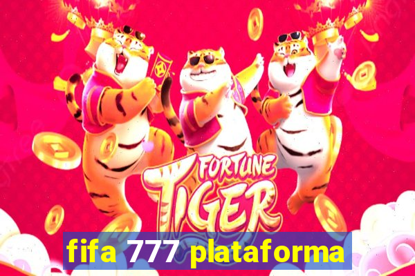 fifa 777 plataforma